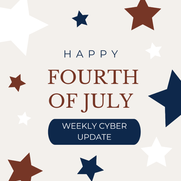 Weekly Cybersecurity Wrap-up 7/1/24